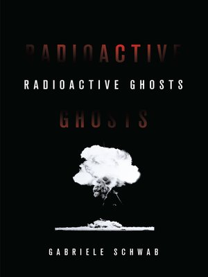 cover image of Radioactive Ghosts